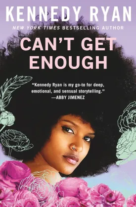 Can't Get Enough Hardcover  May 13, 2025